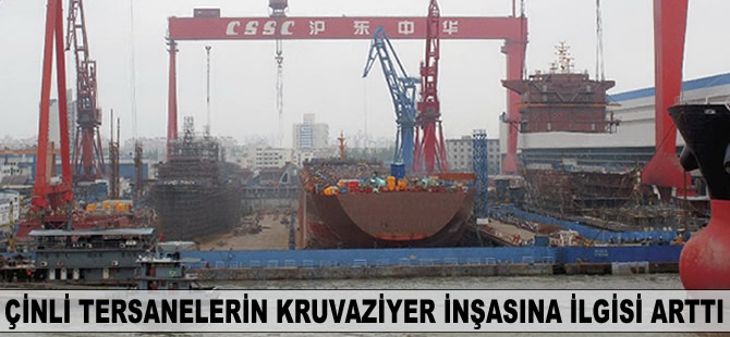 Çinli tersaneler kruvaziyere yöneliyor