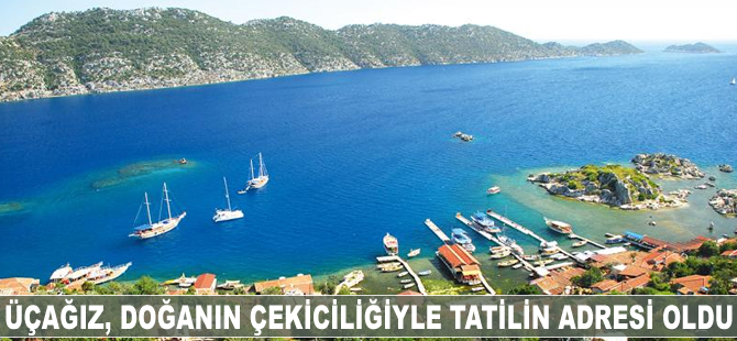 Üçağız, doğanın çekiciliğiyle tatilcilerin adresi oldu