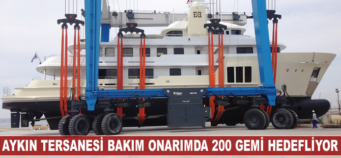Aykın Tersanesi bakım onarımda 200 gemi hedefliyor