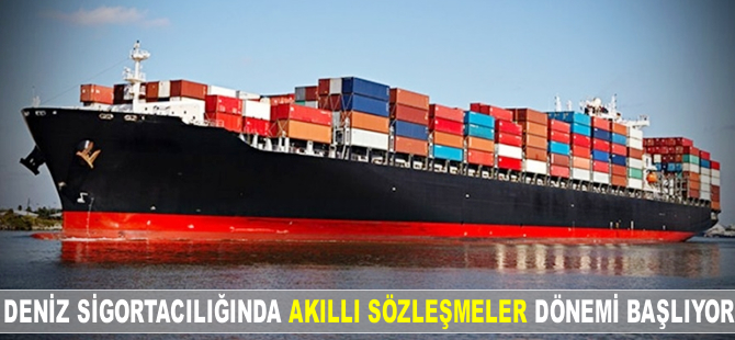 Deniz sigortacılığında akıllı sözleşme dönemi başlıyor