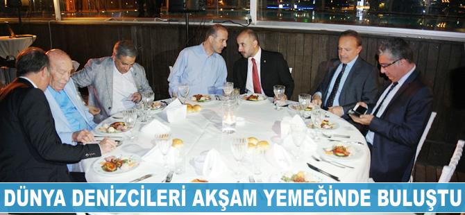 Dünya denizcileri Altın Çıpa öncesi düzenlenen yemekte bir araya geldi