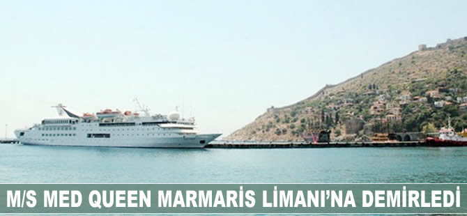M/S Med Queen Marmaris Limanı'na demirledi
