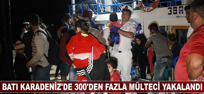 Batı Karadeniz'de 300'den fazla Suriyeli mülteci yakalandı