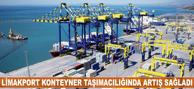 Limakport elleçleme ve konteyner taşımacılığında artış sağladı