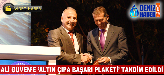 Ali Güven, Altın Çıpa Başarı Plaketi'ne layık görüldü