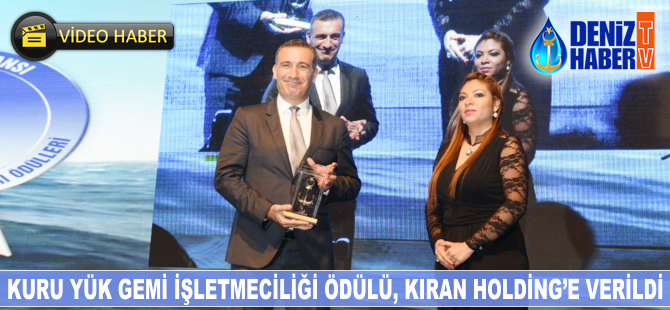 Kuru Yük Gemi İşletmeciliği Ödülü, Kıran Denizcilik A.Ş.'ye takdim edildi