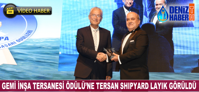 Gemi İnşa Tersanesi Ödülü, Tersan Shipyard'a verildi