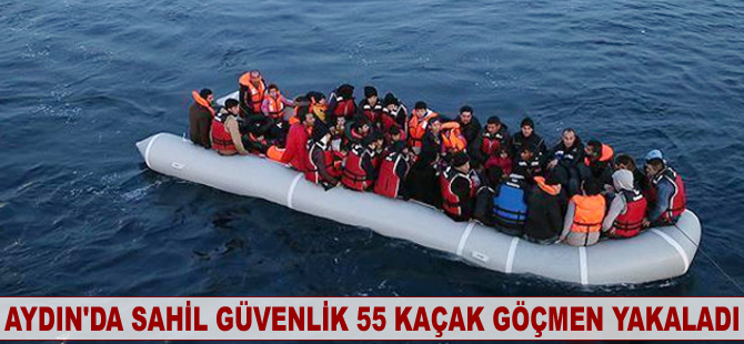 Aydın'da Sahil Güvenlik 55 kaçak göçmen yakaladı