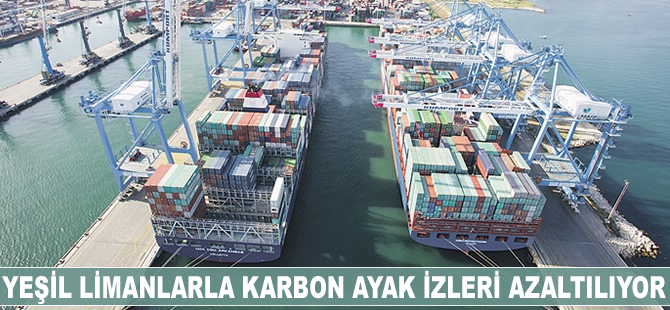 Denizcilik sektörü, yeşil limanlarla karbon ayak izini azaltıyor