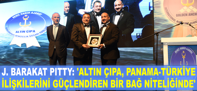 Jorge Barakat Pitty: "Altın Çıpa ilişkilerimizi güçlendiren bir bağ niteliğinde"