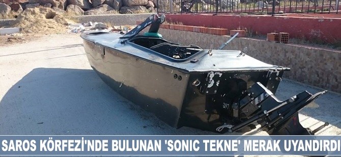 Saros Körfezi'nde bulunan 'sonic tekne' merak uyandırdı