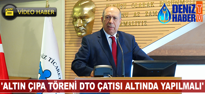 Erol Yücel: Altın Çıpa Töreni İMEAK DTO çatısı altında yapılmalı