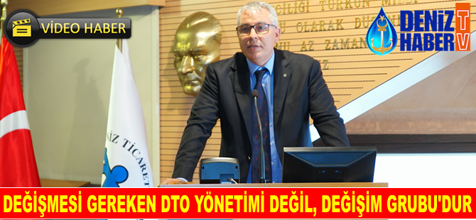 Ali Deniz Eraydın: Değişmesi gereken DTO yönetimi değil, Değişim Grubu'dur
