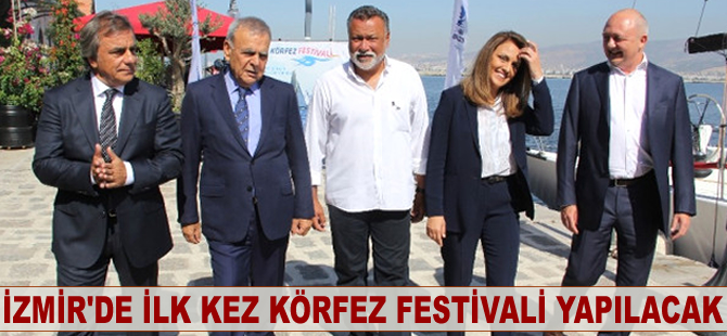 İzmir'de ilk kez Körfez Festivali yapılacak