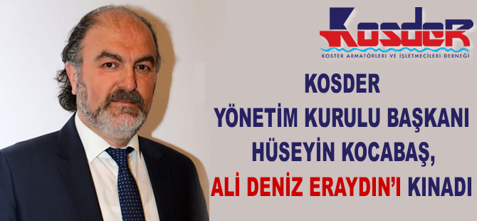 KOSDER Başkanı Hüseyin Kocabaş, GYİD Başkanı Ali Deniz Eraydın'ı kınadı