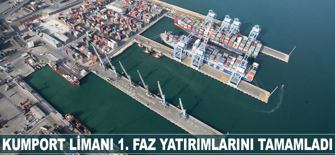 Kumport Limanı 1. faz yatırımlarını tamamladı