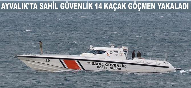 Ayvalık'ta 14 kaçak göçmen ve 5 organizatör yakalandı