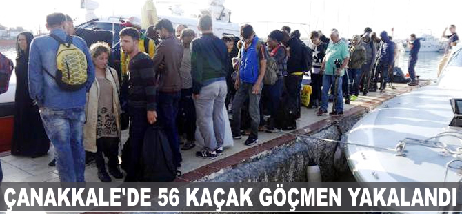 Çanakkale'de 56 kaçak göçmen yakalandı