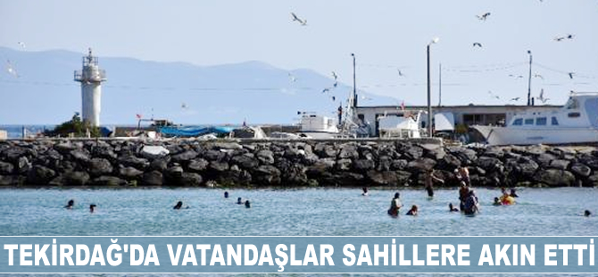 Tekirdağ’da vatandaşlar sahile koşuyor