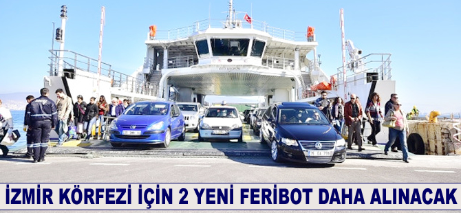 İzmir Körfezi için 2 yeni feribot daha alınacak