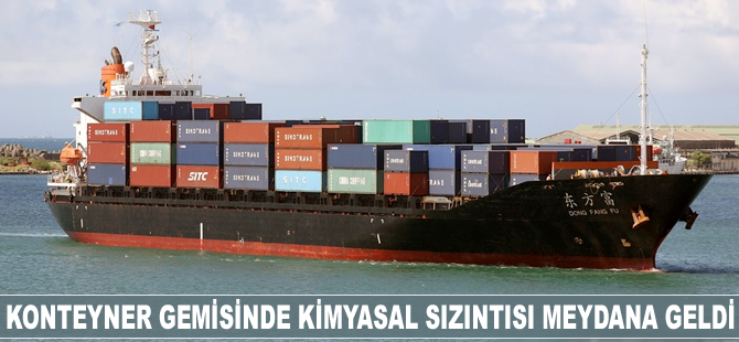 M/V Dong Fang Fu gemisinde kimyasal sızıntısı meydana geldi