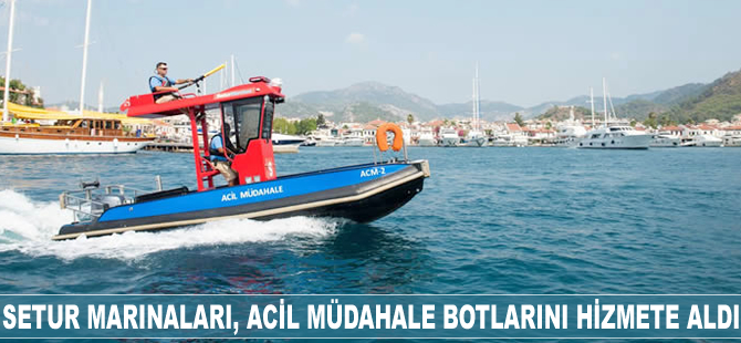 Setur Marinaları, Acil Müdahale botlarını hizmete aldı