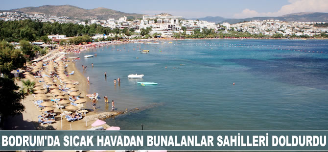 Bodrum'da sıcak havadan bunalanlar sahilleri doldurdu