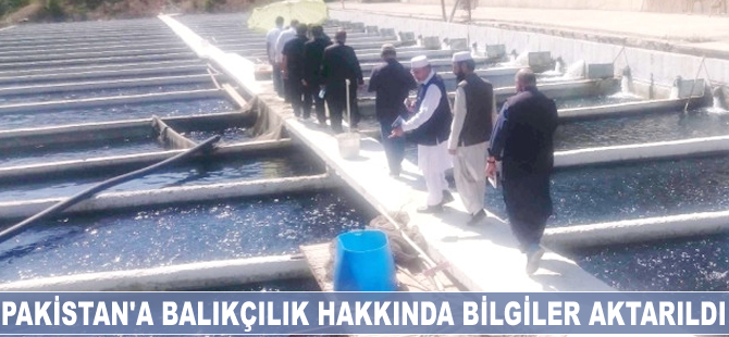 Pakistan’a balıkçılık hakkında bilgiler aktarıldı