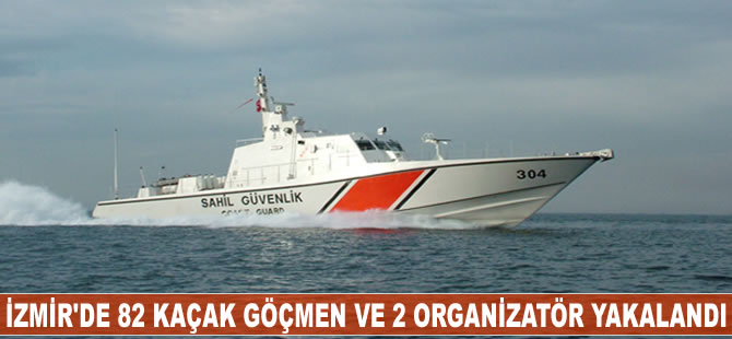 İzmir'de 82 kaçak göçmen ile 2 organizatör yakalandı