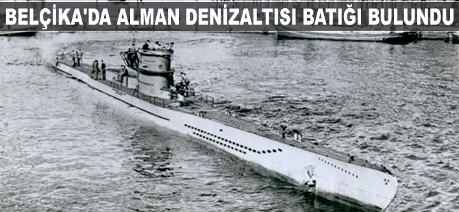 Belçika'da 1. Dünya Savaşı Alman denizaltısı batığı bulundu