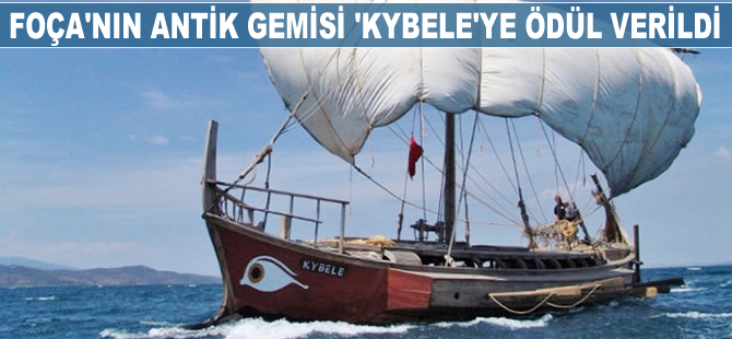 Foça'nın Antik Gemisi 'Kybele'ye ödül verildi