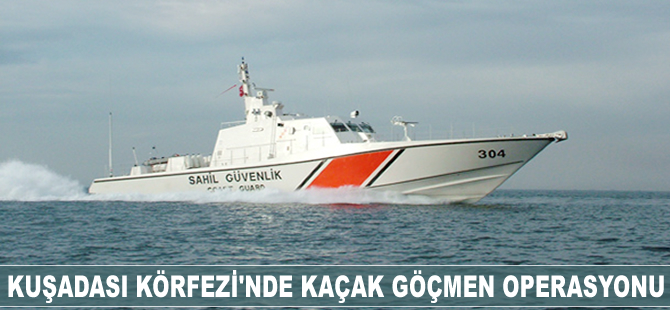 Kuşadası Körfezi’nde kaçak göçmen operasyonu