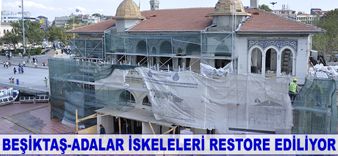 Beşiktaş-Adalar İskeleleri restore ediliyor