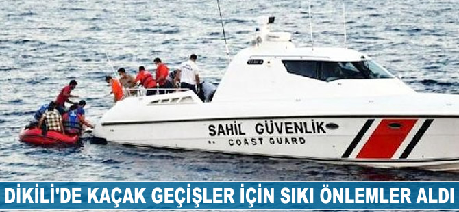 Dikili'de kaçak geçişler için sıkı önlemler alındı