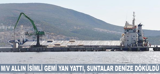 'M/V Allin' isimli gemi yan yattı, suntalar denize döküldü
