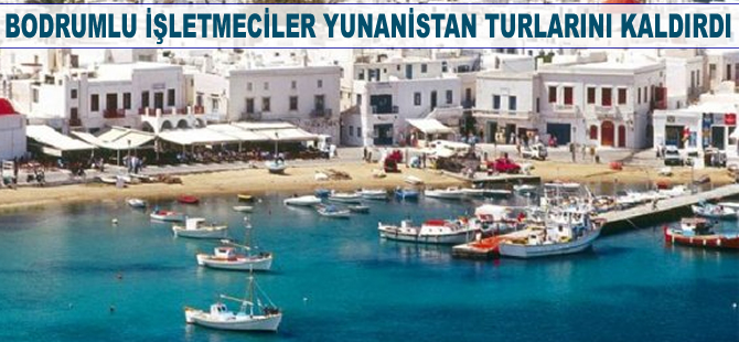 Bodrumlu yat işletmecileri Yunanistan turlarını kaldırdı