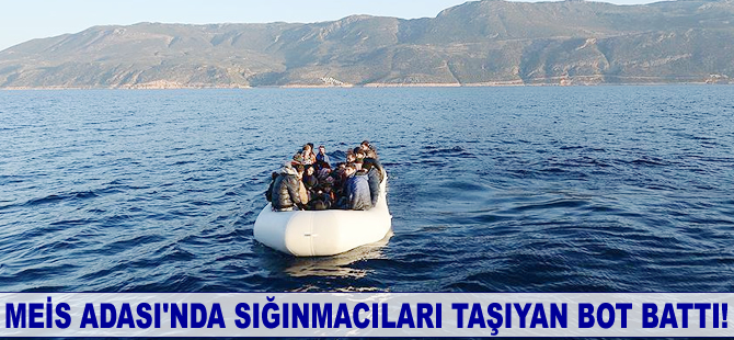 Meis Adası'nda sığınmacıları taşıyan bot battı!