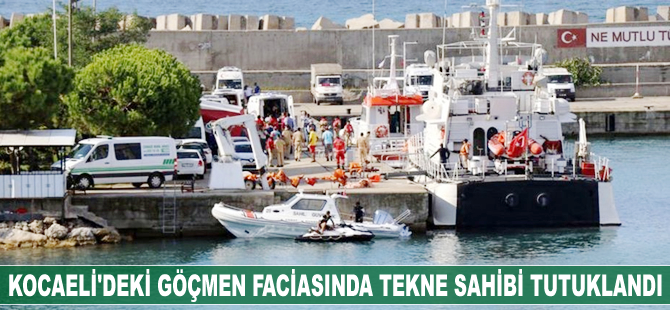 Kocaeli'deki göçmen faciasında tekne sahibi tutuklandı