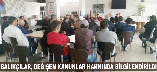 Kastamonu'da balıkçılar, değişen kanunlar hakkında bilgilendirildi