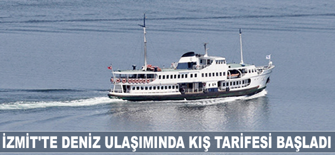 İzmit'te deniz ulaşımında kış tarifesi başladı