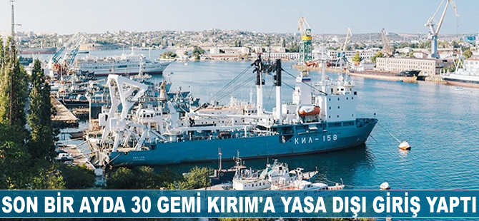 Son bir ayda 30 gemi Kırım’a yasa dışı giriş yaptı