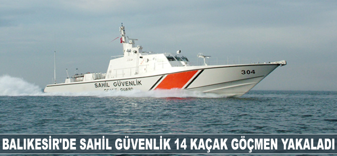 Balıkesir'de 14 kaçak göçmen yakalandı
