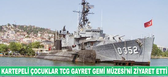 Kartepeli çocuklar TCG Gayret Gemi Müzesi'ni ziyaret etti