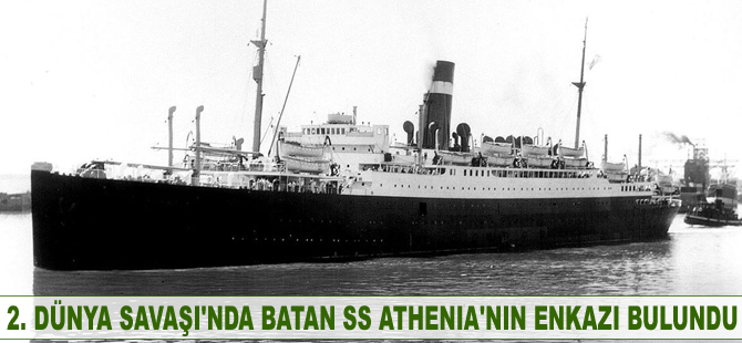 2. Dünya Savaşı'nda batan SS Athenia'nın enkazı bulundu