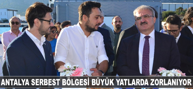 Antalya Serbest Bölgesi büyük yatlarda zorlanıyor
