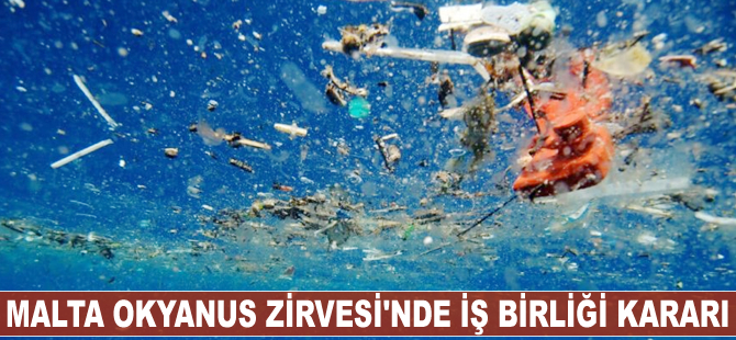Malta Okyanus Zirvesi’nde deniz temizliği için iş birliği kararı