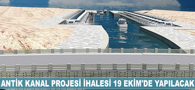 Antik Kanal Projesi İhalesi 19 Ekim'de yapılacak
