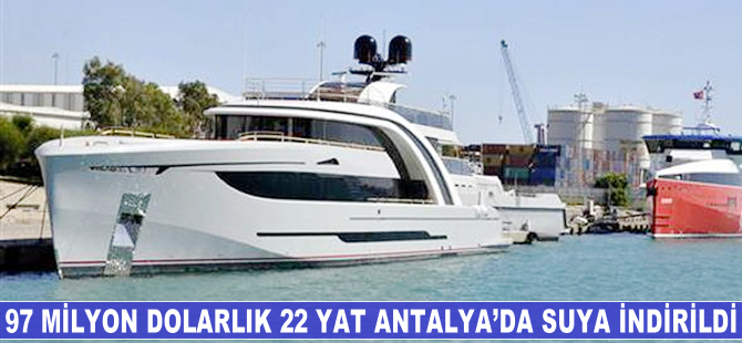 Antalya Serbest Bölge'de 97 milyon dolarlık 22 yat suya indirildi