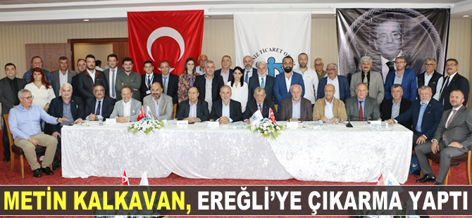 Metin Kalkavan, Karadeniz Ereğli'ye çıkartma yaptı