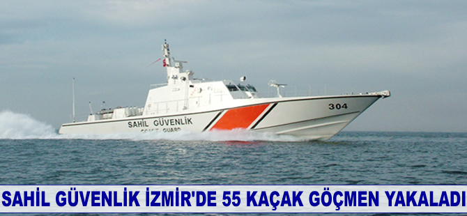İzmir'de 55 kaçak göçmen yakalandı